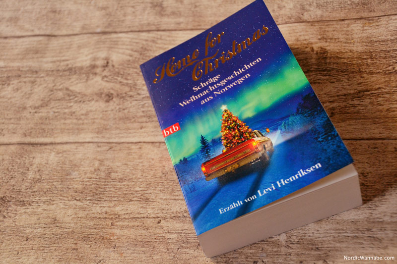 Home for Christmas, Weihnachten, Buch, Schräge Geschichten aus Norwegen, Skandinavien, Rezension, Buch, Blog, Levi Henriksen