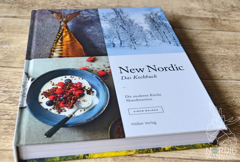 New Nordic - Das Kochbuch, Rezension, Koch, Backbuch, Skandinavien, Blog, Schweden, Finnland, Norwegen, Dänemark, Island, Foodblog, New Nordic Cuisine, Noma, oder, neue nordische Küche, Rezepte