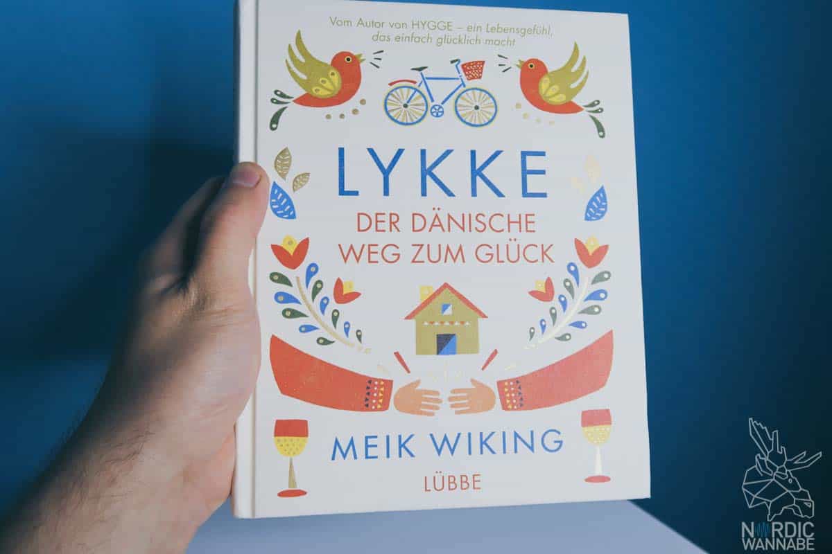 Lykke, Dänisches Glück, Hygge, Meik Wiking, Buch, Dänisch Blog,